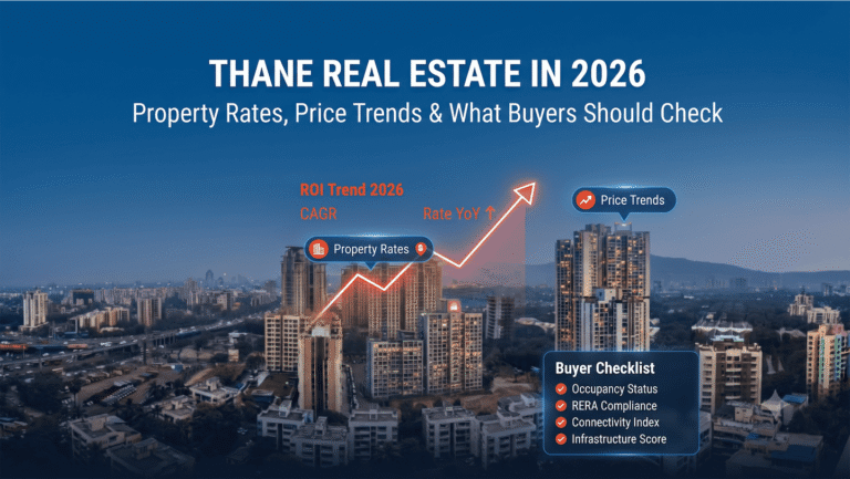 Thane Real Estate in 2026: Property Rates, Price Trends and What Buyers Should Check
